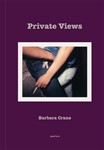 Private Views by Barbara Crane