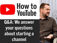 DPReview TV: We answer your questions about how to start a YouTube channel